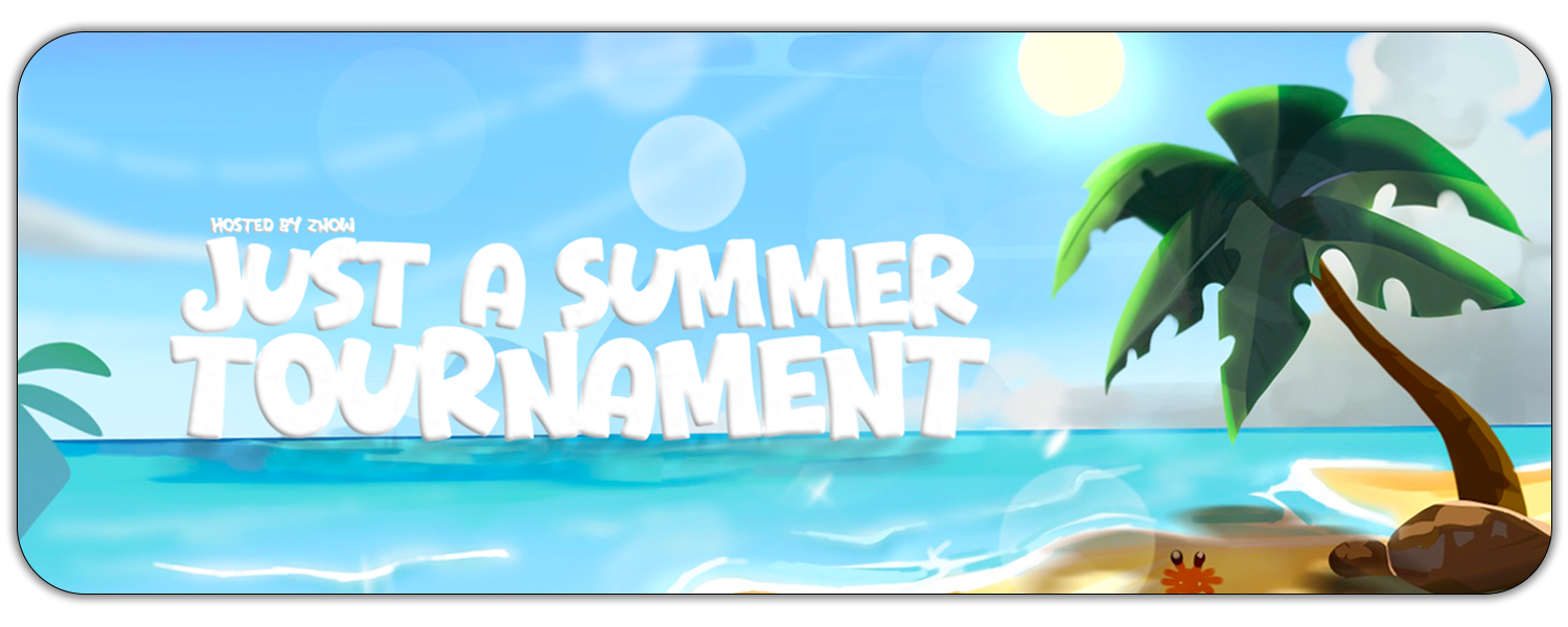 Just A Summer Tournament